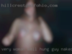 Very woman well hung guy naked more on the inside from Dallas!