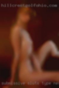 Submissive sluts type near Mt Morris, I aim to please!!